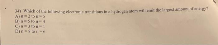 Solved Which Of The Following Electronic Transitions In Chegg