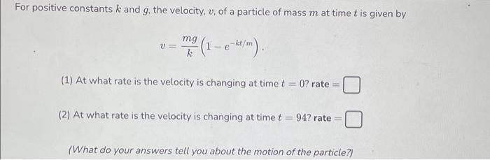 Solved For Positive Constants K And G The Velocity V Of A Chegg