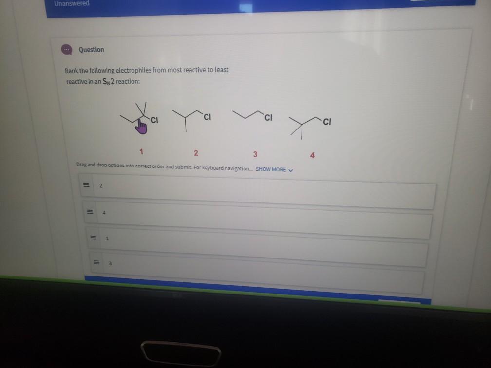 Solved Unanswered Question Rank The Following Electrophiles Chegg