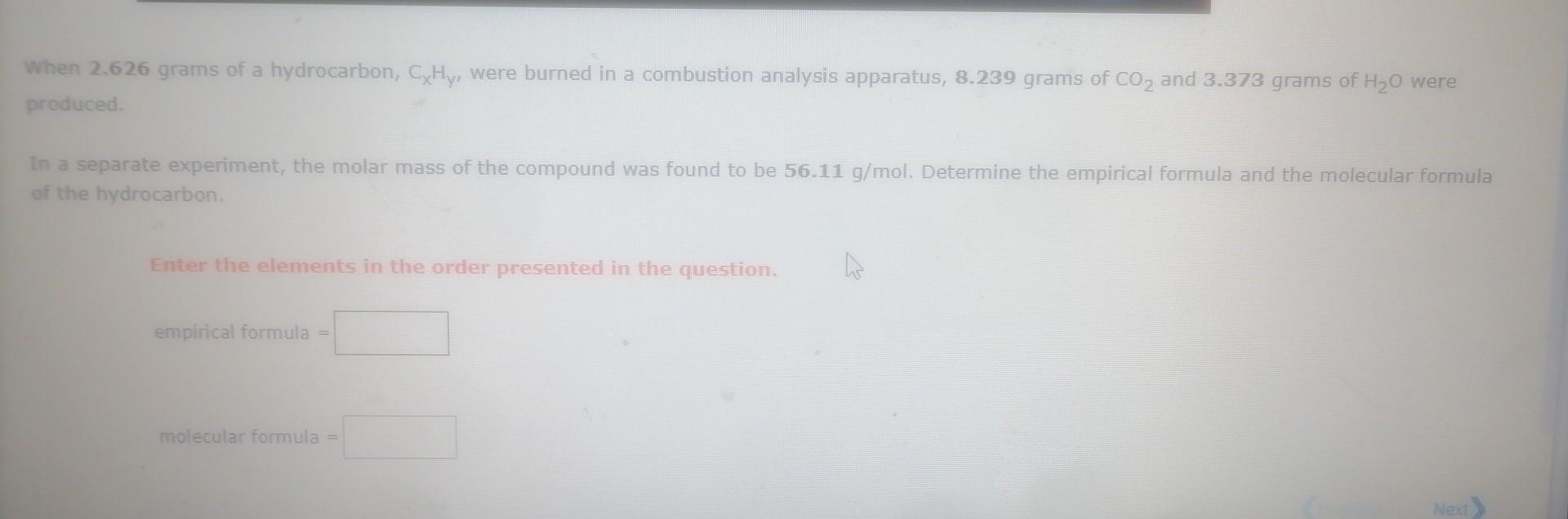 Solved When 2 626 Grams Of A Hydrocarbon CxHy Were Burned Chegg