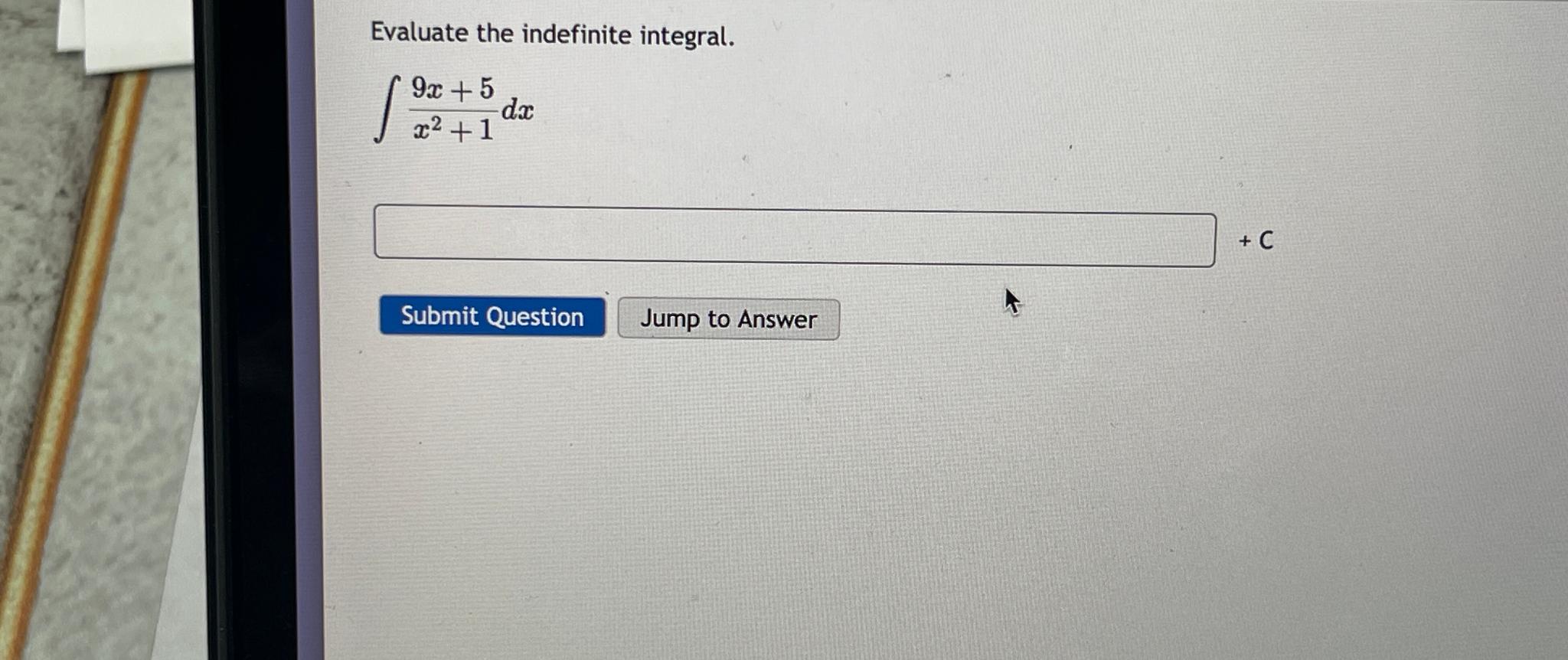 Solved Evaluate The Indefinite Integral 9x 5x2 1dx Chegg