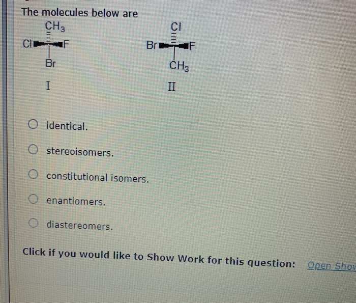 Solved The Molecules Below Are CH3 CF CI Br F Br CH3 I II O Chegg