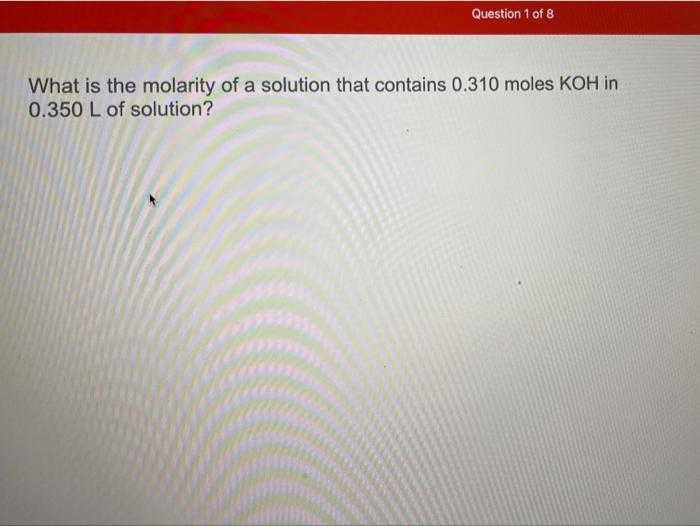 Solved What Is The Molarity Of A Solution That Contains Chegg