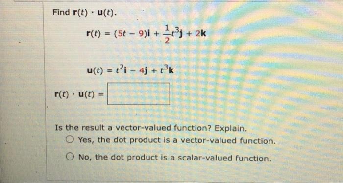 Solved Find R T U T R T 5t9 I 21t3j 2k U T T2i4j T3k Chegg