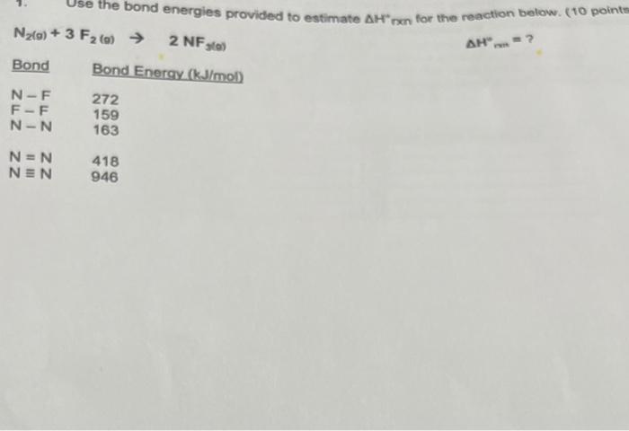 Solved Use The Bond Energies Provided To Estimate Arxn For Chegg