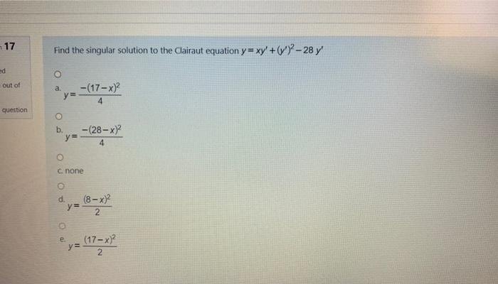 Solved 17 Find The Singular Solution To The Clairaut Chegg