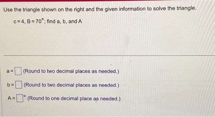 Solved Use The Triangle Shown On The Right And The Given Chegg