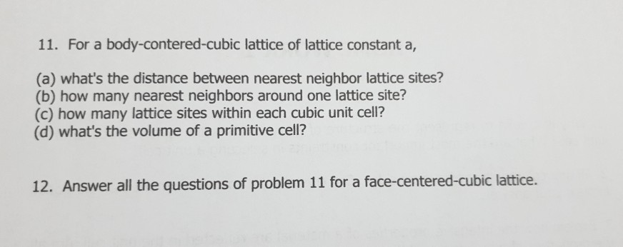 Solved 11 For A Body Contered Cubic Lattice Of Lattice Chegg