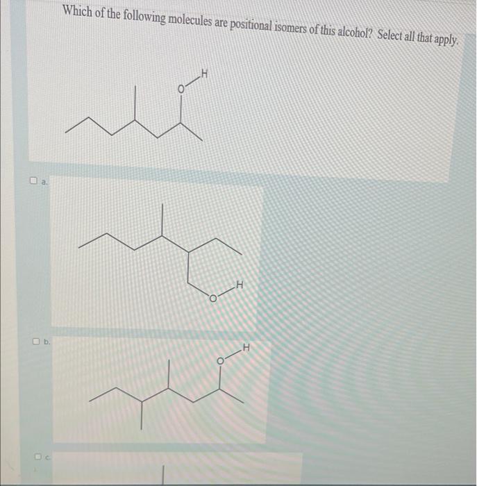 Solved Which Of The Following Molecules Are Positional Chegg