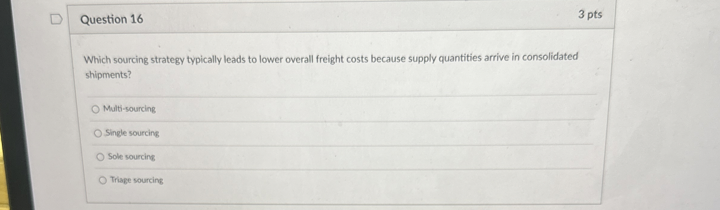 Solved Question 163 PtsWhich Sourcing Strategy Typically Chegg