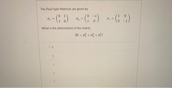 Solved The Pauli Spin Matrices Are Given By 0 G 5 6 Chegg