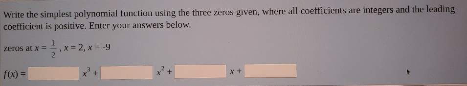 Solved Write The Simplest Polynomial Function Using The Chegg