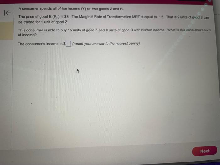 Solved A Consumer Spends All Of Her Income Y On Two Goods Chegg