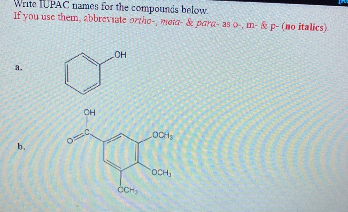 Solved Write Iupac Names For The Compounds Below If You Use Chegg