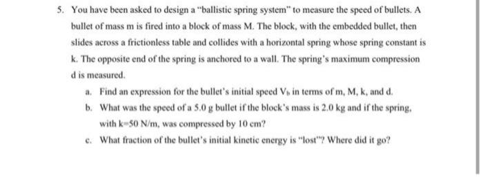 Solved You Have Been Asked To Design A Ballistic Spring Chegg