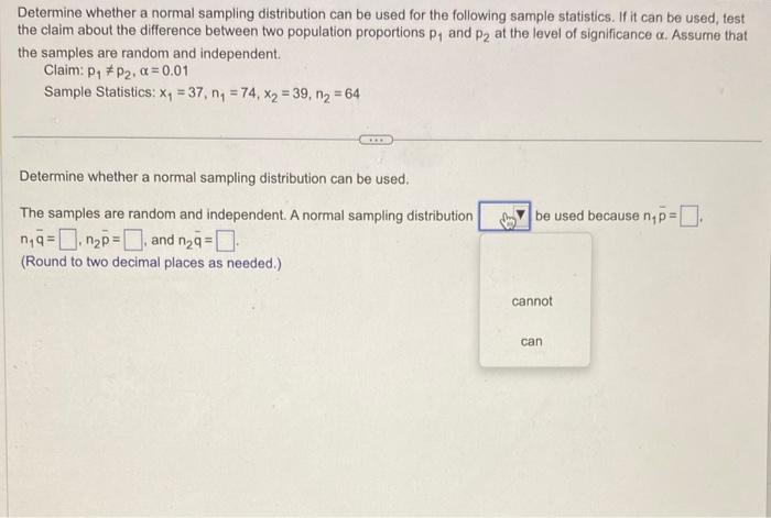 Solved Determine Whether A Normal Sampling Distribution Can Chegg