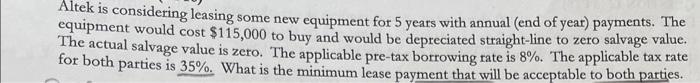 Solved Altek Is Considering Leasing Some New Equipment For Chegg