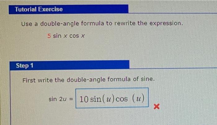 Solved Tutorial Exercise Use A Double Angle Formula To Chegg