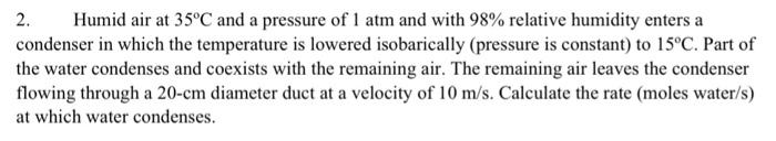 Solved 2 Humid Air At 35C And A Pressure Of 1 Atm And With Chegg