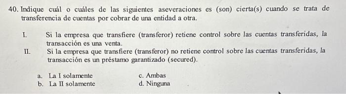 Solved 40 Indique cuál o cuáles de las siguientes Chegg