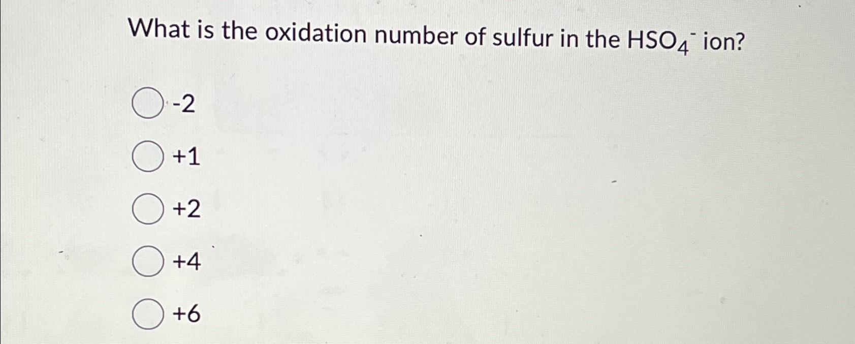 Solved What Is The Oxidation Number Of Sulfur In The Chegg