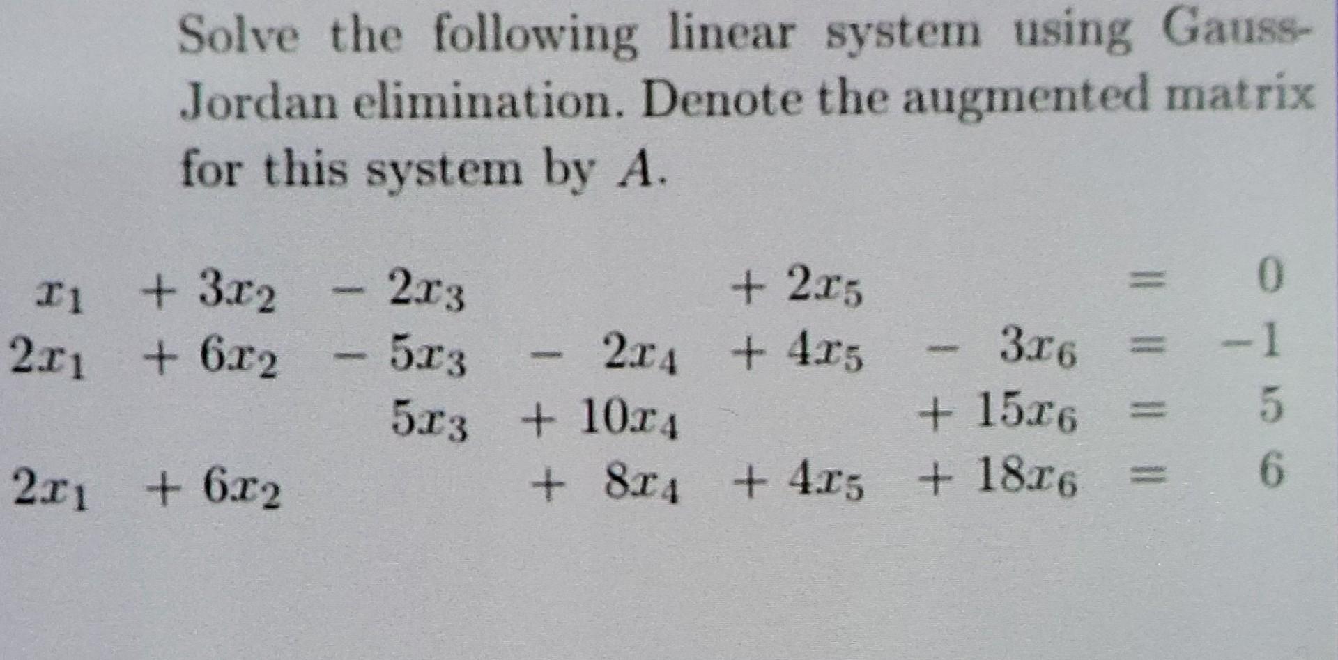 Solved Solve The Following Linear System Using GaussJordan Chegg