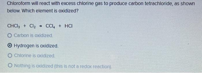 Solved Chloroform Will React With Excess Chlorine Gas To Chegg