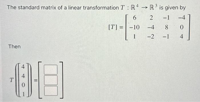 Solved The Standard Matrix Of A Linear Transformation Chegg