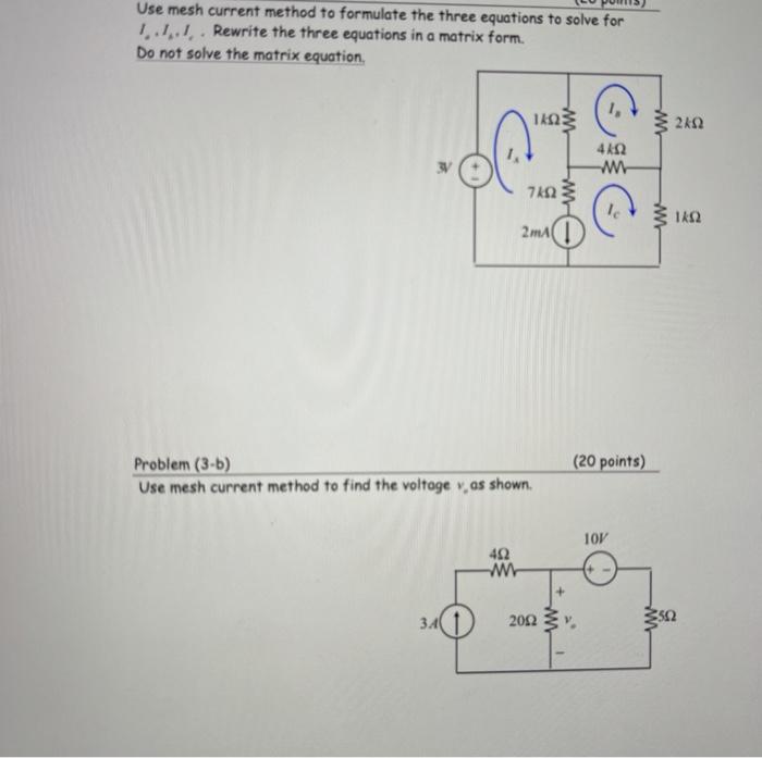 Solved Use Mesh Current Method To Formulate The Three Chegg