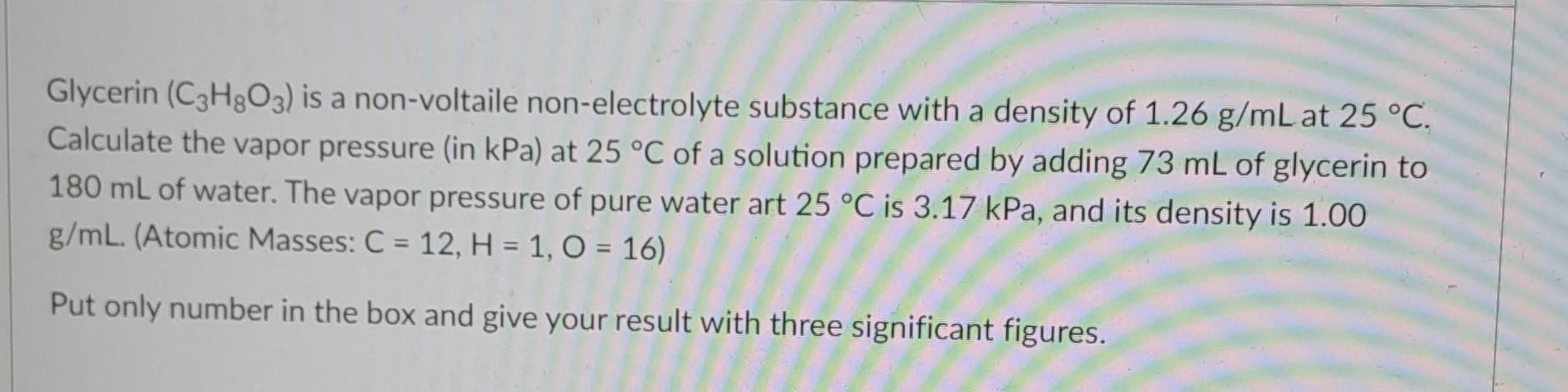 Solved Glycerin C H O Is A Non Voltaile Non Electrolyte Chegg