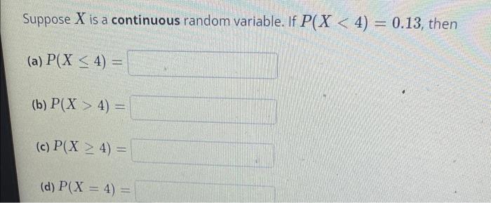 Solved Suppose X Is A Continuous Random Variable If Chegg