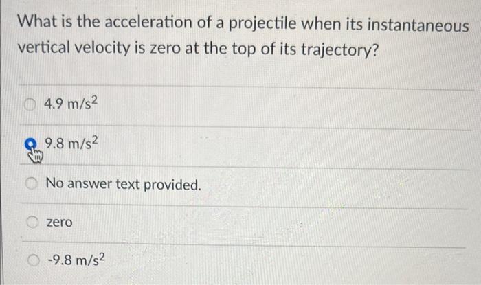 Solved What Is The Acceleration Of A Projectile When Its Chegg