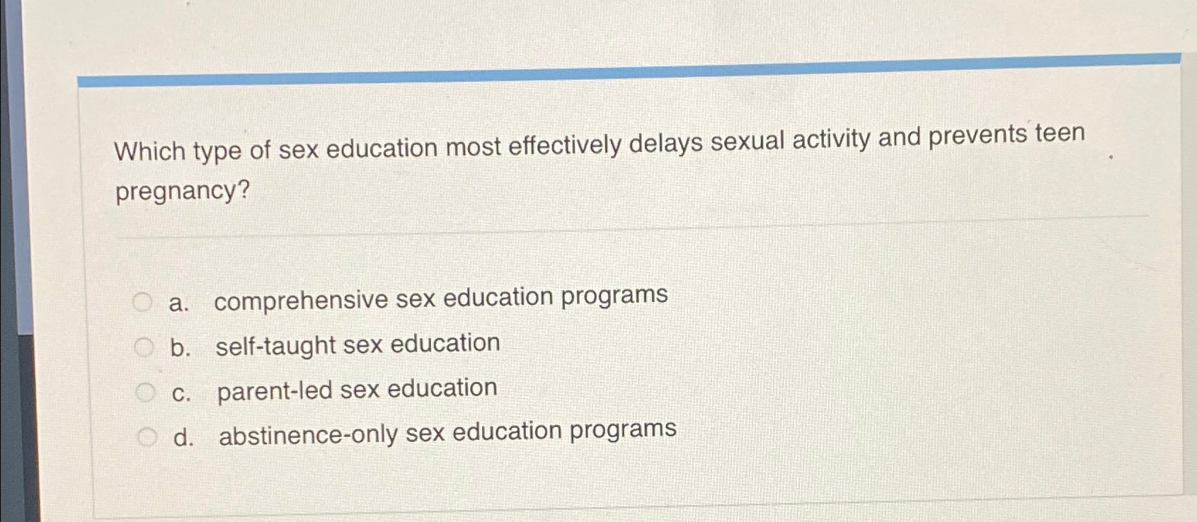 Solved Which Type Of Sex Education Most Effectively Delays Chegg