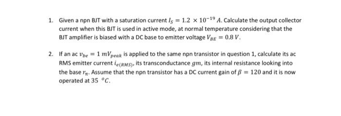 Solved 1 Given A Npn BJT With A Saturation Current Chegg