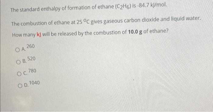 The Standard Enthalpy Of Formation Of Ethane C H Chegg