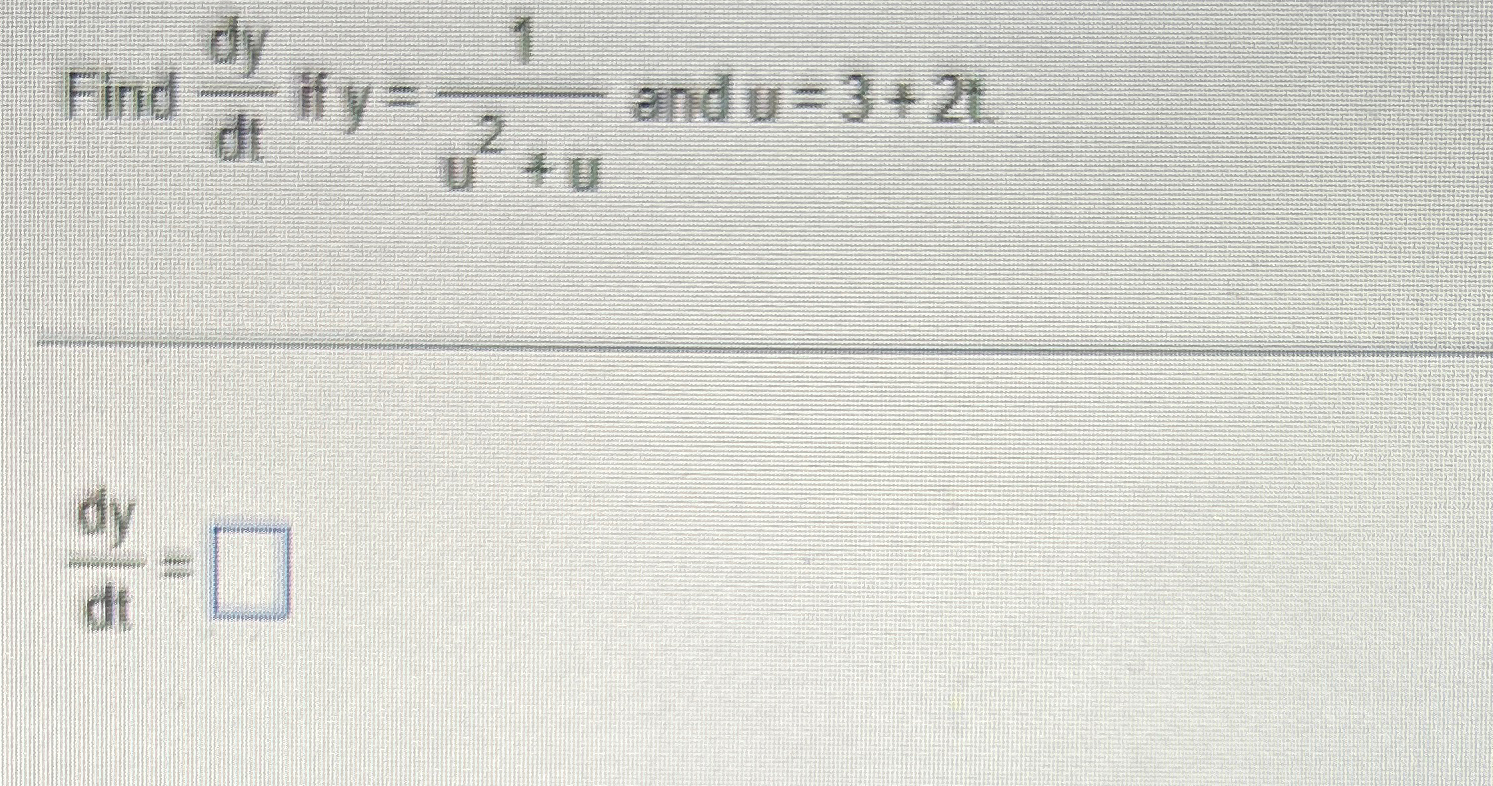 Solved Find Dydt If Y 1u2 U And U 3 2tdydt Chegg