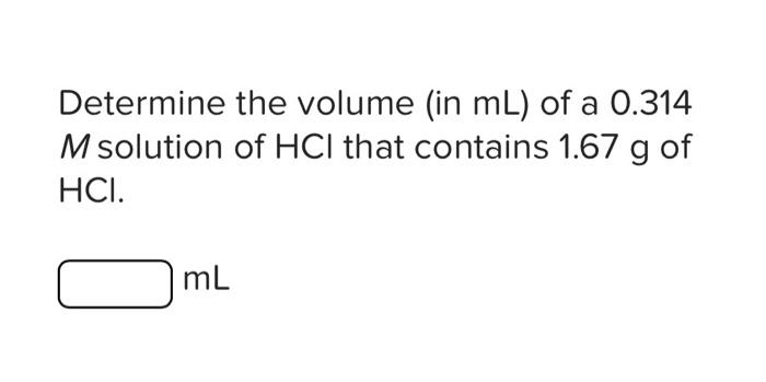 Solved Determine The Volume In Ml Of A M Solution Chegg