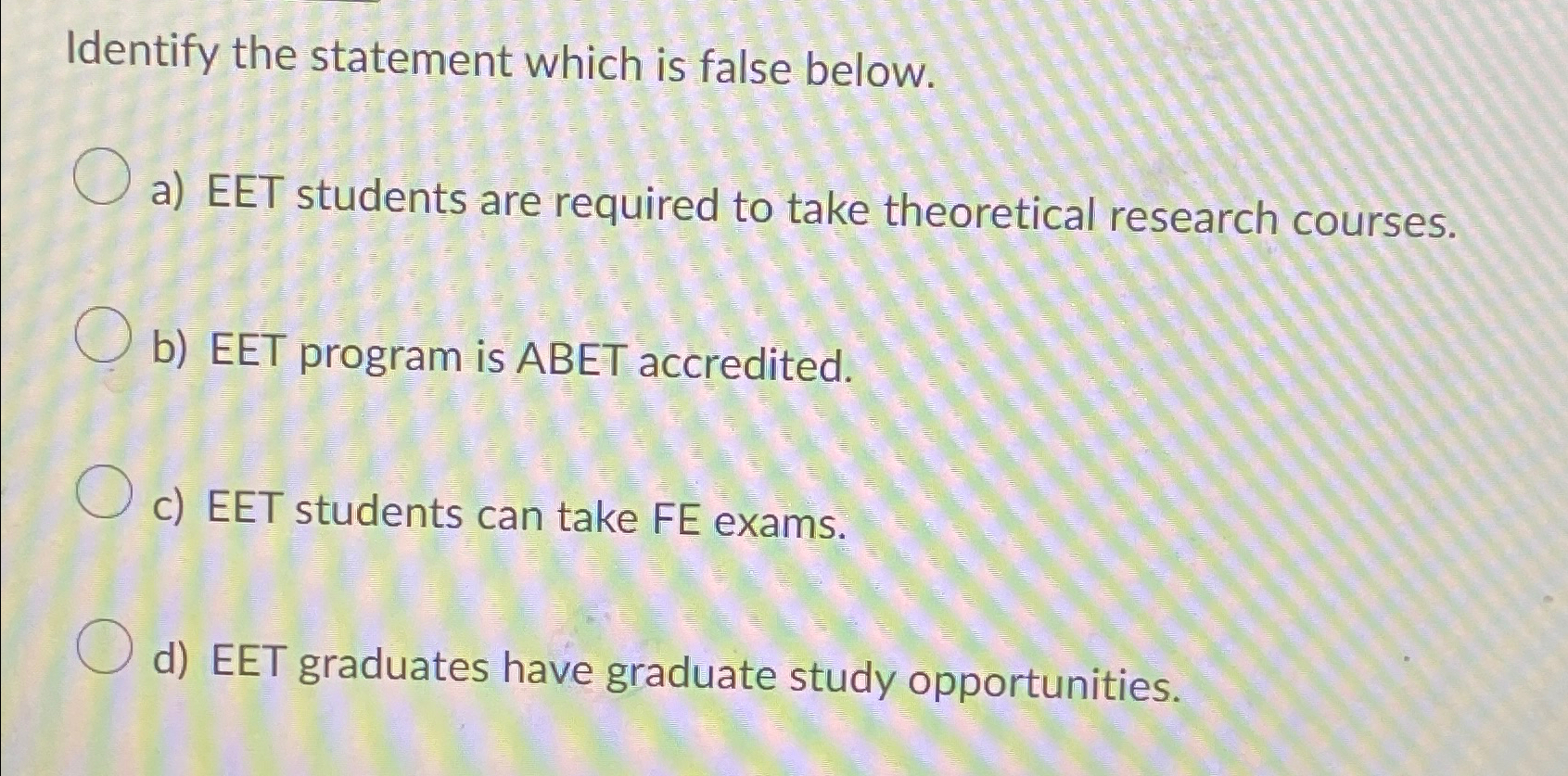 Solved Identify The Statement Which Is False Below A EET Chegg