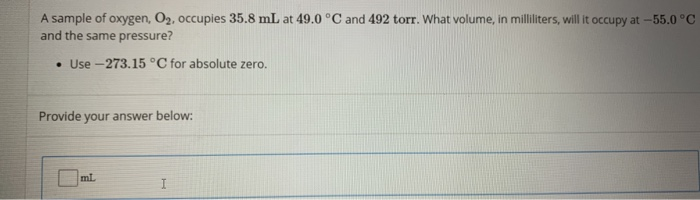 Solved A Sample Of Oxygen Occupies Ml At C Chegg