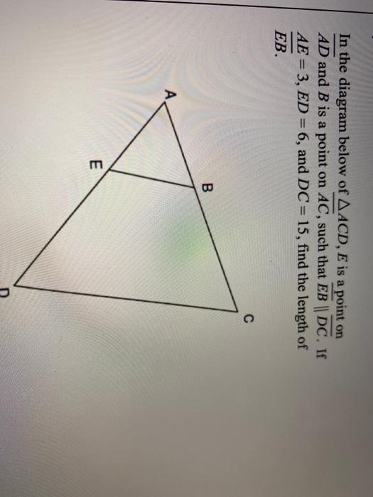 Solved In The Diagram Below Of Aacd E Is A Point On Ad And Chegg