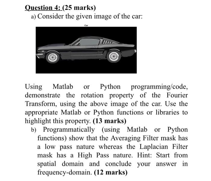 Solved Question 4 25 Marks A Consider The Given Image Of Chegg