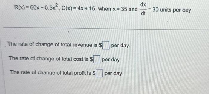 Solved R X 60x0 5x2 C X 4x 15 When X 35 And Dtdx 30 Chegg