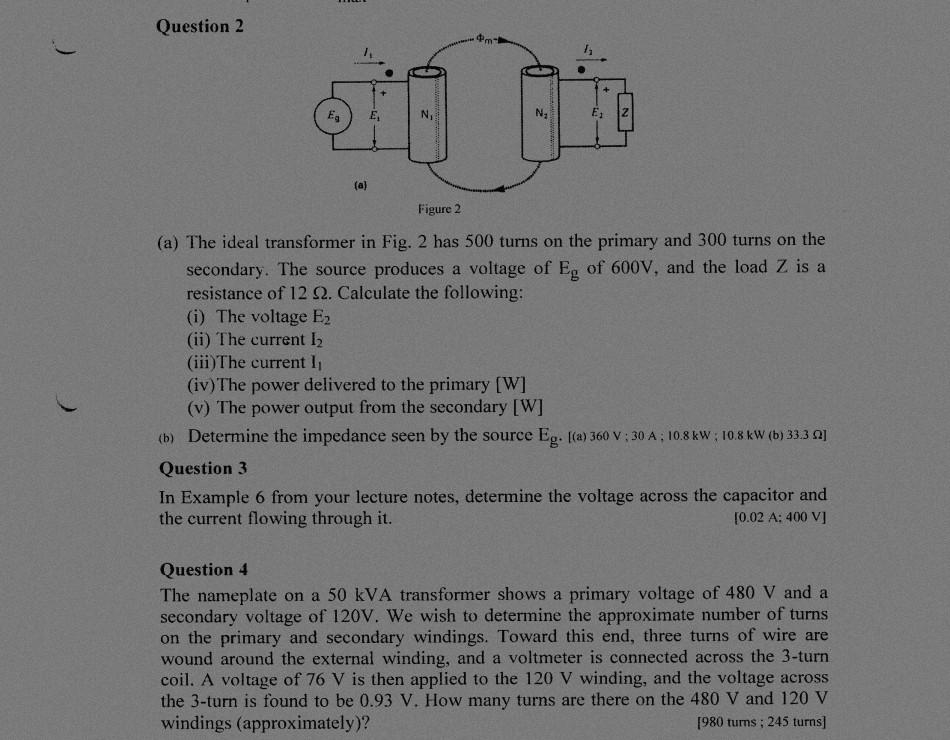 Solved Question A The Ideal Transformer In Fig Has Chegg