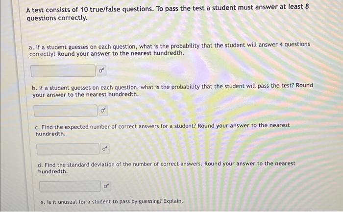 Solved A Test Consists Of 10 True False Questions To Pass Chegg