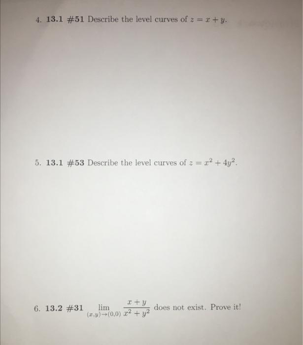 Solved 4 13 1 51 Describe The Level Curves Of Z X Y 5 Chegg