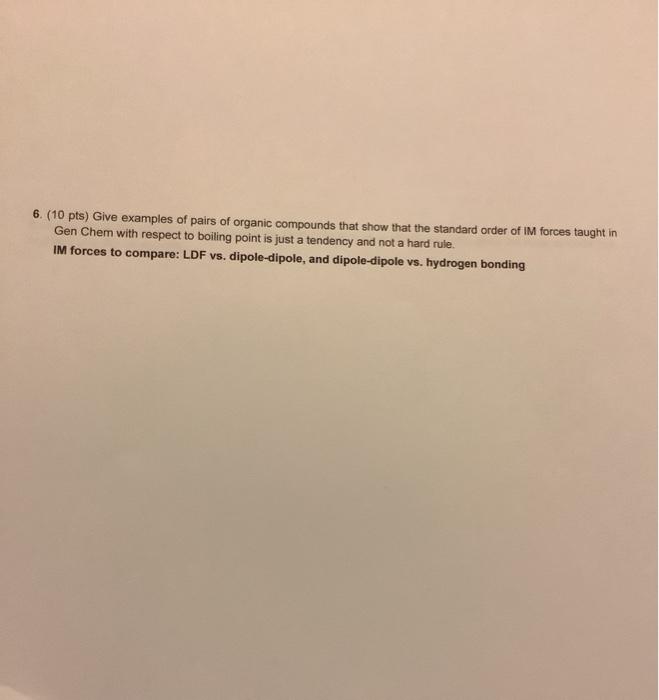 Solved Pts Give Examples Of Pairs Of Organic Chegg