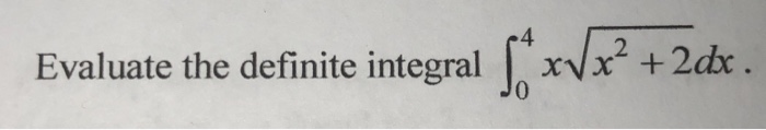Solved Evaluate The Definite Integral XVx 2dx Chegg