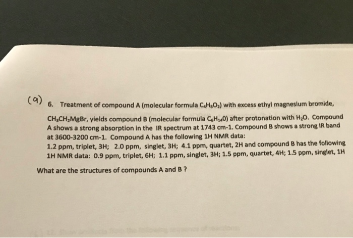 Solved Treatment Of Compound A Molecular Formula Chegg