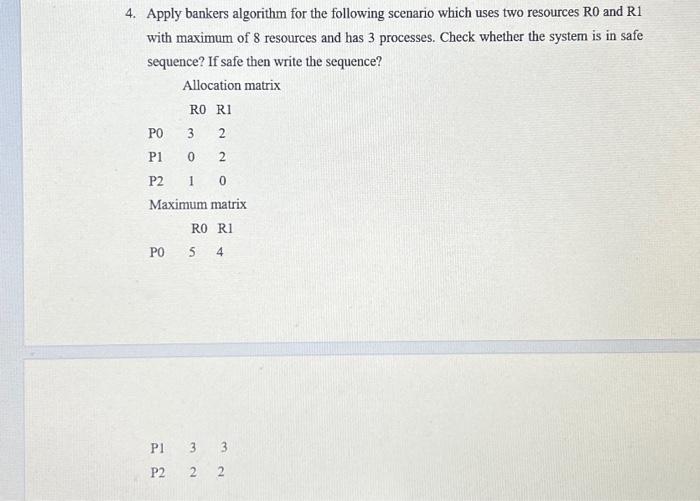 Solved Apply Bankers Algorithm For The Following Scenario Chegg