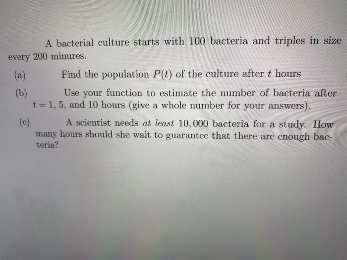 Solved A Bacterial Culture Starts With Bacteria And Chegg